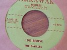 The DeVilles I Do Believe Original 1st Press Doo Wop 45 RARE LISTEN Mint-