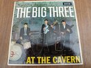 THE BIG THREE - AT THE CAVERN EP DECCA DFE 8552 1963