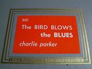 CHARLIE PARKER   BIRD BLOWS THE BLUES   DIAL 901   RARE BEBOP TOUCHSTONE 12