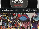 PRIMAL SCREAM Don’t Fight it feel w/ RARE SCAT MIX UK 7 Inch vinyl 45 record