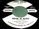 SAMMY GOWANS Rockin By Myself 45 Killer Rockabilly U.A. Promo Listen