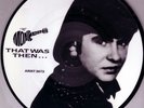 DAVY JONES (THE MONKEES) - THAT WAS THEN, THIS IS NOW - UK IMPORT PIC DISC 45