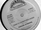 CHUCK STRONG - DOIN' IT CAUSE IT FEELS GOOD / LOVE AND HAPPINESS