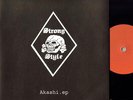 STRONG STYLE Akashi EP JAPAN Oi SKINHEAD SLEDGEHAMMER OUKA COBRA SHUFFLE RAC lp