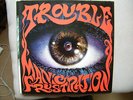 TROUBLE - Manic Frustration - 1992 - DEF American 512 556-1