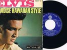 ELVIS PRESLEY- PARADISE,HAWAIIAN STYLE