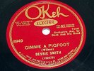 Bessie Smith on Okeh 78 8949 - Gimme A Pigfoot / Take Me For A Buggy Ride, E-
