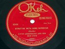 Louis Armstrong & His Hot Five on Okeh 78 8566 -Struttin' With Some Barbecue