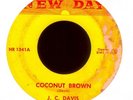 J.C. DAVIS Coconut Brown on New Day Funk 45 Hear