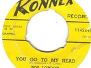 Bob London - You go to my head / C'est la vie, cherie