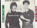LEO & MARIO      DENTRO DI ME   ////   PERCHE´ MADRE