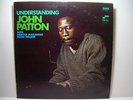 John Patton Understanding John Patton Jazz LP On Blue Note BST-84306 Listen