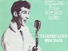 ROCKABILLY 45-DAVE PHILLIPS & THE HOT ROD GANG-TAINTED LOVE-UK ROCKHOUSE-LISTEN