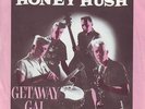 RARE ROCKABILLY 45-HONEY HUSH-GETAWAY GAL (GET AWAY GIRL)-NL ROCKHOUSE-LISTEN