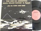 Sun Ra Arkestra MEETS SALAH RAGAB IN EGYPT Praxis lp*