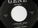 rare Northern Soul 45 CHARLES BURNS i love my baby GENE