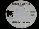 Eternity's Children I Wanna Be With You Promo 45 Rpm Record