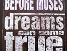 before moses dreams can come true. RARE 12