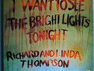 RICHARD & LINDA THOMPSON I WANT TO SEE BRIGHT LIGHTS MINT ORIG '74 LP w/INSERT