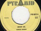 pyramid pyr6013:DERRICK MORGAN-greedy gal / Soul Brothers-marcus junior  ?
