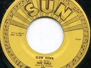 JACK EARLS AND THE JIMBOS - SLOW DOWN/A FOOL FOR LOVIN' YOU - SUN VG++