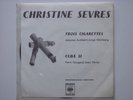CHRISTINE SEVRES (Jean Ferrat) Trois Cigarettes/Cuba Si RARE 45T JUKE BOX NMINT