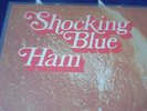 SHOCKING BLUE:  '73 HAM LP ON PINK ELEPHANT - FREAKBEAT MONSTER