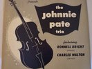 The Johnnie Pate Trio Talisman TLP-1 10 Inch LP record Ronnell Bright  C Walton