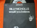Billy Nicholls  Would you believe   Daytime Girl    Small Faces   ultra-rare