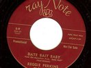 REGGIE PERKINS - DAIT BAIT BABY/HIGH SCHOOL CAESAR - '59 RAY NOTE /ROCKABILLY 45