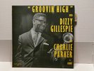 DIZZY GILLESPIE CHARLIE PARKER Groovin high Savoy Musidisc SA6037