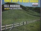 Bill Monroe Knee Deep in Blue Grass Original Styrene Deep Groove Mono Mint-