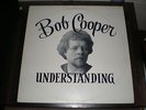 BOB COOPER Understanding RARE Canadian downer folk lp 1981 private loner SSW