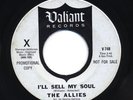 45 GARAGE PSYCH I'll Sell My Soul   The Allies VALIANT WLP LISTEN