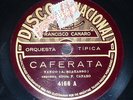 TANGO 78 rpm RECORD Disco Nacional ORQUESTA TIPICA FRANCISCO CANARO Caferata