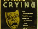 THE ULTIMATE RARITY CRYING BY ROY ORBISON IN STEREO AND RECORDED IN 1962 VG+