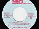 ANTHONY WATSON Can't Stop This Feeling RARE MODERN SOUL 45 * Listen SRO Texas