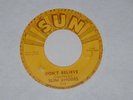 HTF VG+ SLIM RHODES SUN LABEL ROCKABILLY 45 - DON'T BELIEVE / UNCERTAIN LOVE