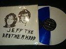 JEFF THE BROTHERHOOD BOYS R BACK IN TOWN TMR RARE LP OPP 1/300 BLUE WHITE SPLIT
