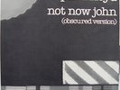 PINK FLOYD NOT NOW JOHN (OBSCURED VERSION) - USA - UNPLAYED