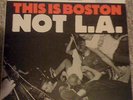 This Is Boston Not LA Vinyl Punk Hardcore Gang Green Minor Threat Black Flag SSD