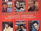 Elvis for Everyone: The Essential Guide To The Recorded Music Of Elvis Presley [