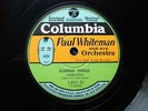 BIX w/ PAUL WHITEMAN ORCH ''TAIN'T SO HONEY' COLUMBIA 1444-D IN E+ CONDITION