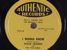 Hear Doo-Wop 78rpm WILLIE HEADEN I Wanna Know AUTHENTIC 703 NOS