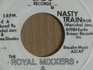 THE ROYAL MIXXERS & RAPPIN' CREW Nasty Train SUPER Rare ELECTRO RAP 7