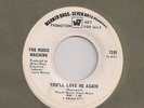 THE MUSIC MACHINE  You'll Love Me Again 1968 NON LP Fuzz Garage psych 45 LISTEN