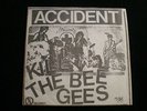 Accident - Kill The Bee Gees 7