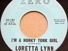 LORETTA LYNN, 45 RPM, RARE ZERO-107, I'M A HONKY TONK GIRL, M-
