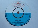 Justin Hines & The Dominoes - Drink Milk '70 UK 45 DUKE