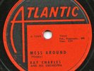 LISTEN - Rare R&B 78 - Ray Charles - Mess Around - Atlantic # 999 - VG+
